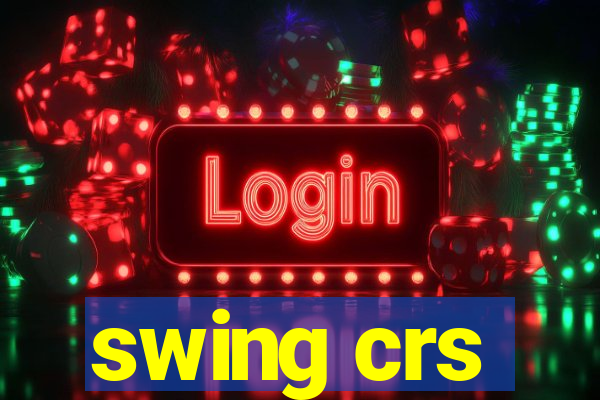 swing crs